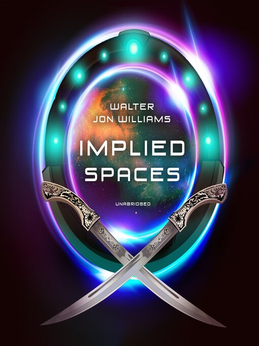 Title details for Implied Spaces by Walter Jon Williams - Wait list